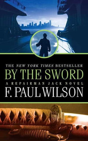 By the Sword A Repairman Jack Novel