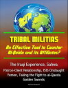 Tribal Militias: An Effective Tool to Counter Al-Qaida and its Affiliates The Iraqi Experience, Sahwa, Patron-Client Relationship, ISIS Onslaught, Yemen, Taking the Fight to al-Qaeda, Golden Swords【電子書籍】 Progressive Management