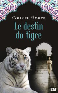 La mal?diction du tigre - tome 4 : Le destin du tigreŻҽҡ[ Colleen Houck ]