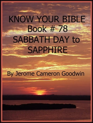 SABBATH DAY to SAPPHIRE - Book 78 - Know Your Bi