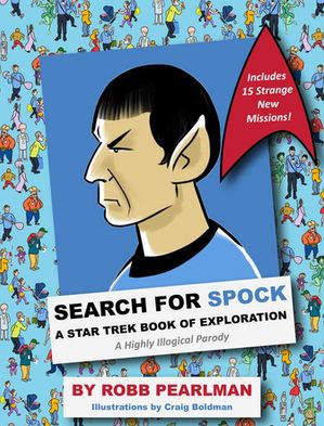 Search for Spock A Star Trek Book of Exploration: A Highly Illogical Search and Find Parody (Sta..