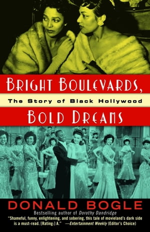 ŷKoboŻҽҥȥ㤨Bright Boulevards, Bold Dreams The Story of Black HollywoodŻҽҡ[ Donald Bogle ]פβǤʤ1,826ߤˤʤޤ