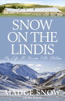 Snow On the Lindis My Life At Morven Hills Station【電子書籍】[ Bee Dawson ]