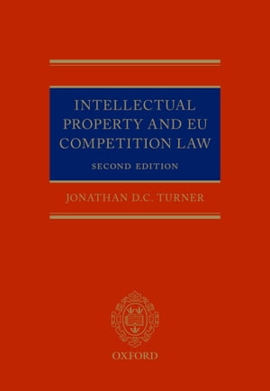 Intellectual Property and EU Competition Law
