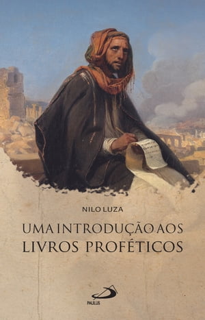 Uma Introdução aos Livros Proféticos