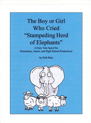 The Boy or Girl Who Cried, "Stampeding Herd of Elephants!"