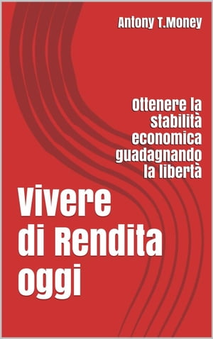 Vivere di Rendita Oggi