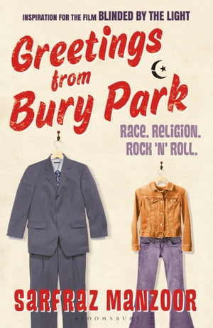 Greetings from Bury Park Inspiration for the film 039 Blinded by the Light 039 【電子書籍】 Sarfraz Manzoor