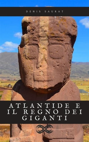 Atlantide e il regno dei giganti【電子書籍】[ Denise Saurat ]