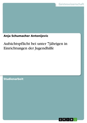 Aufsichtspflicht bei unter 7jährigen in Einrichtungen der Jugendhilfe