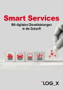 ŷKoboŻҽҥȥ㤨Smart Services Mit digitalen Dienstleistungen in die ZukunftŻҽҡۡפβǤʤ1,600ߤˤʤޤ