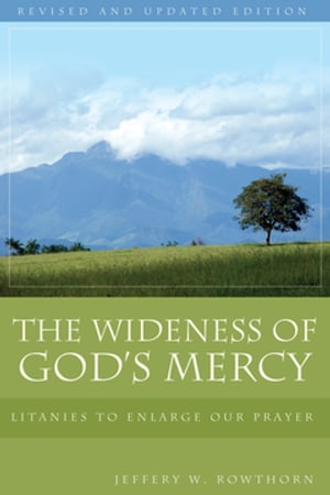 ŷKoboŻҽҥȥ㤨The Wideness of God's Mercy Litanies to Enlarge Our PrayerŻҽҡ[ Jeffery W. Rowthorn ]פβǤʤ4,486ߤˤʤޤ