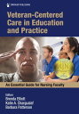 Veteran-Centered Care in Education and Practice An Essential Guide for Nursing F...
