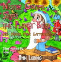 Nester Gnome Saves the Planet Book 1 No Hugs for Litterbugs【電子書籍】 Ann Loring