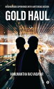 Gold Haul Neighborhood Superheroes with a Mysterious Mission【電子書籍】[ Hanumantha Rao Vadayar ]