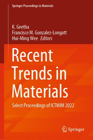 Recent Trends in Materials Select Proceedings of ICTMIM 2022Żҽҡ