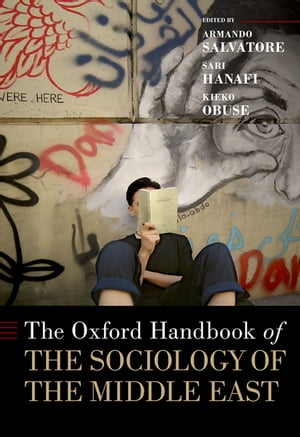 The Oxford Handbook of the Sociology of the Middle EastŻҽҡ[ Armando Salvatore ]