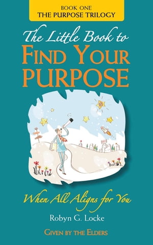 The Little Book to Find Your Purpose