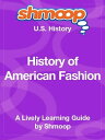 Shmoop US History Guide: History of American Fashion【電子書籍】[ Shmoop ]