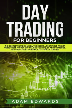 Day Trading for Beginners: The Complete Guide on