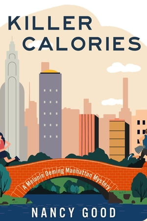 ŷKoboŻҽҥȥ㤨Killer Calories A Melanie Deming Manhattan MysteryŻҽҡ[ Nancy Good ]פβǤʤ292ߤˤʤޤ