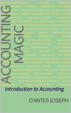 Accounting Magic【電子書籍】[ Dantes Josep