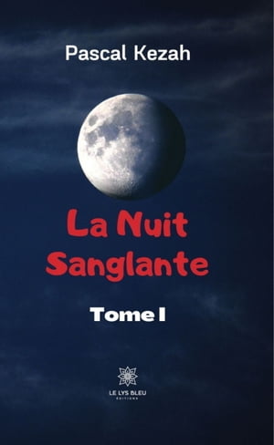 La nuit sanglante - Tome I