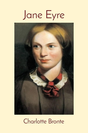 Jane Eyre (Illustrated)【電子書籍】[ Charlotte Bronte ]