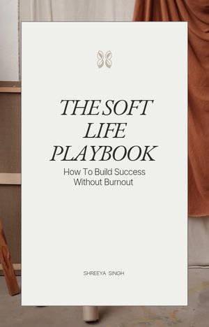 ŷKoboŻҽҥȥ㤨The Soft Life Playbook How to Build Success Without Burnout A Gentle Guide to Peace, Purpose, and ProsperityŻҽҡ[ Shreeya Singh ]פβǤʤ487ߤˤʤޤ