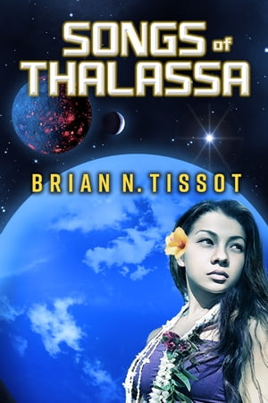 Songs of Thalassa【電子書籍】[ Brian Tisso