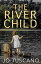 ŷKoboŻҽҥȥ㤨The River ChildŻҽҡ[ Jo Tuscano ]פβǤʤ599ߤˤʤޤ