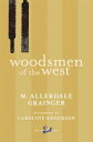 Woodsmen of the West【電子書籍】 Martin Allerdale Grainger