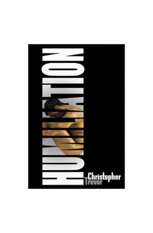 Humiliation【電子書籍】[ Christopher Trevor ]