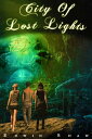 City of Lost Lights【電子書籍】[ Edwin Sha