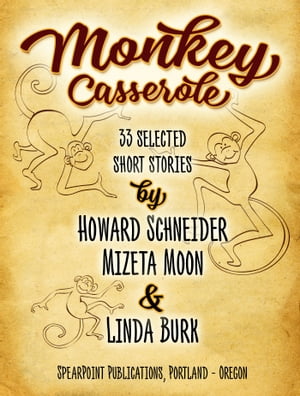 Monkey Casserole 33 Selected Short Stories【電