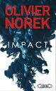 Impact【電子書籍】 Olivier Norek