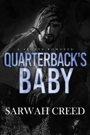 Quarterback's Baby【電子書籍】[ Sarwah Cre