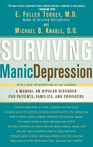 Surviving Manic Depression A Manual on Bipolar Disorder for Patients, Families, and Providers