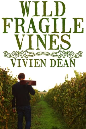 Wild Fragile Vines【電子書籍】[ Vivien Dea