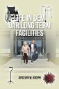 Life in Dem Dar Long-Term Facilities Nursing Homes-Rehab Centers and Assisted-Living Facilities