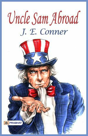 ŷKoboŻҽҥȥ㤨Uncle Sam AbroadŻҽҡ[ J. E. Conner ]פβǤʤ162ߤˤʤޤ