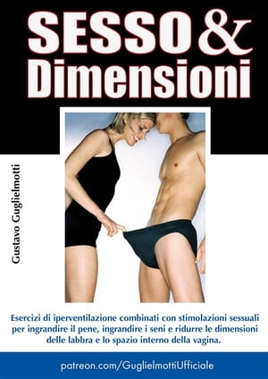 Sesso e Dimensioni【電子書籍】[ Gustavo Guglielmotti ]