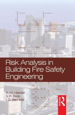 Risk Analysis in Building Fire Safety Engineering【電子書籍】[ A. Hasofer ]