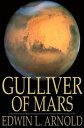 Gulliver of Mars Lieutenant Gulliver Jones【電