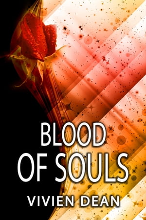 Blood of Souls【電子書籍】[ Vivien Dean ]