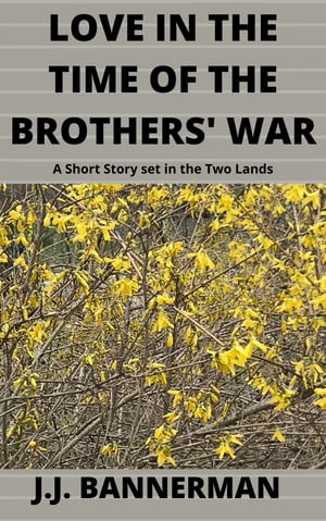 ŷKoboŻҽҥȥ㤨Love in the Time of the Brothers' War A Short Story set in the Two LandsŻҽҡ[ J.J. Bannerman ]פβǤʤ154ߤˤʤޤ