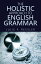 The Holistic Approach to English Grammar