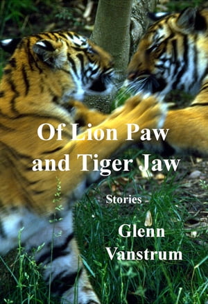 Of Lion Paw and Tiger Jaw