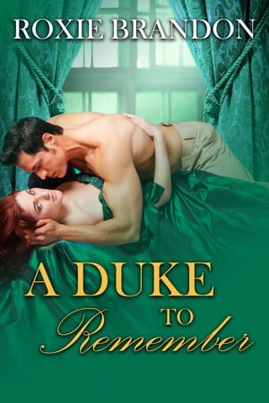 A Duke to RememberŻҽҡ[ Roxie Brandon ]