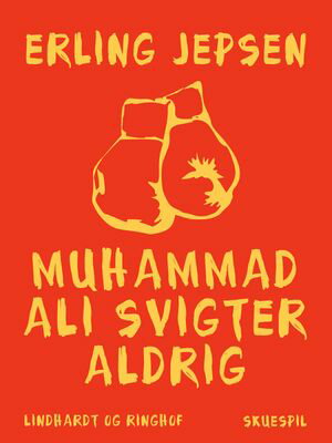 Muhammad Ali svigter aldrig【電子書籍】 Erling Jepsen